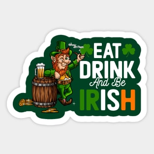 eat drink and be Irish leprechaun Sticker